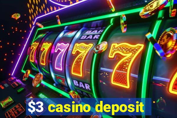 $3 casino deposit