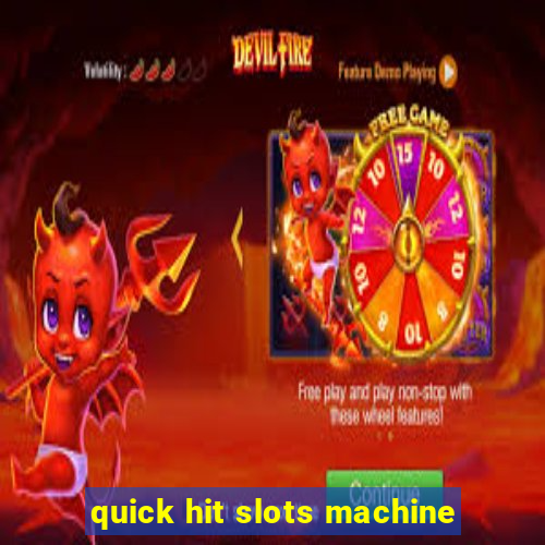 quick hit slots machine