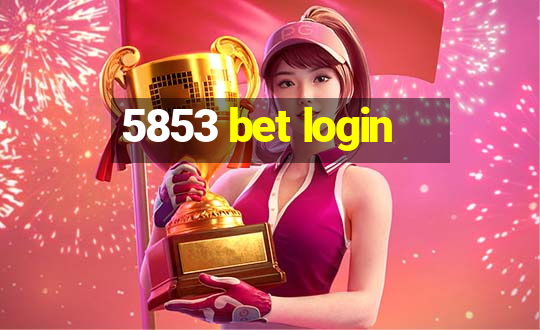 5853 bet login