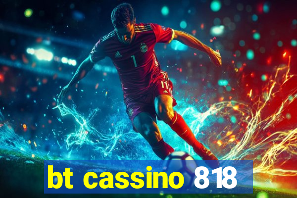 bt cassino 818