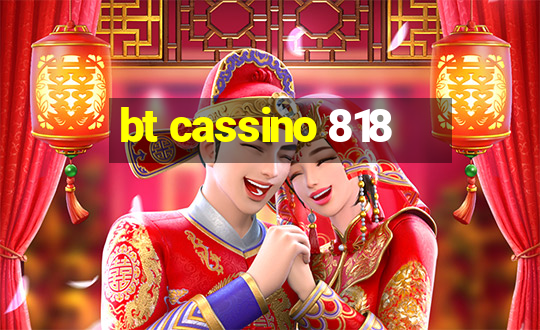 bt cassino 818