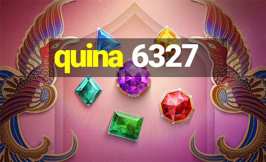 quina 6327