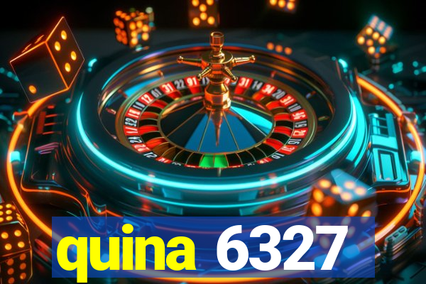 quina 6327