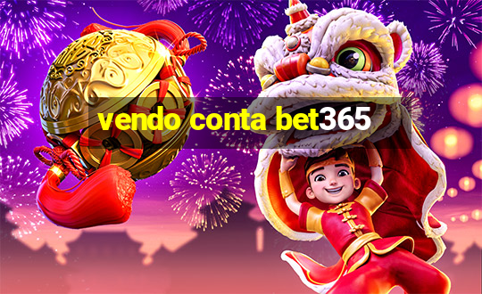 vendo conta bet365