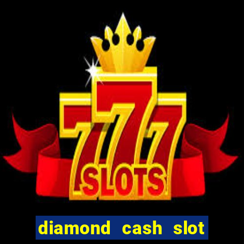 diamond cash slot vegas casino