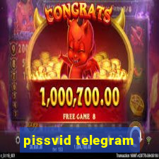 pissvid telegram