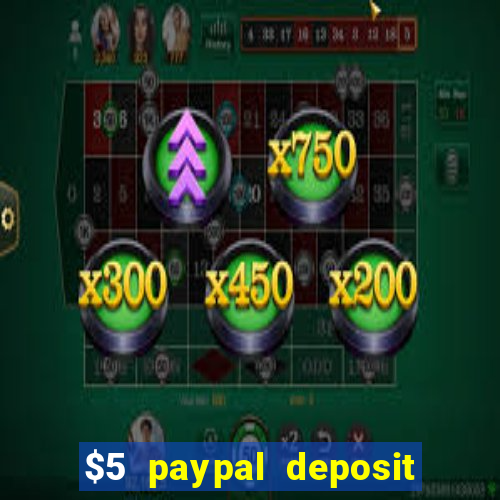 $5 paypal deposit casino nz