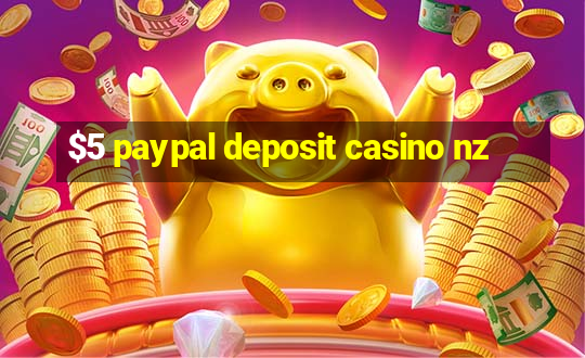 $5 paypal deposit casino nz