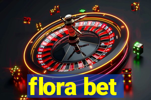 flora bet