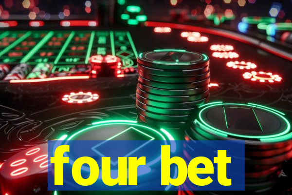 four bet