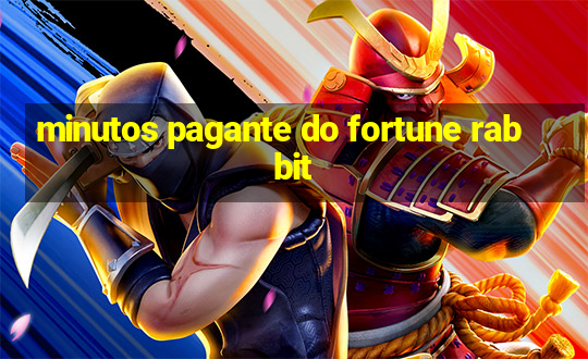 minutos pagante do fortune rabbit