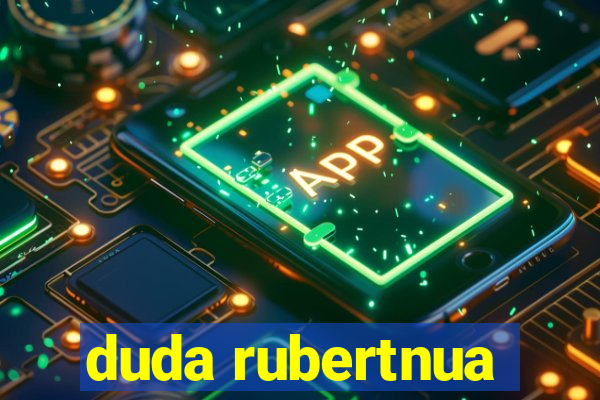 duda rubertnua