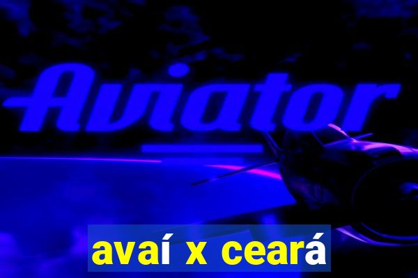 avaí x ceará