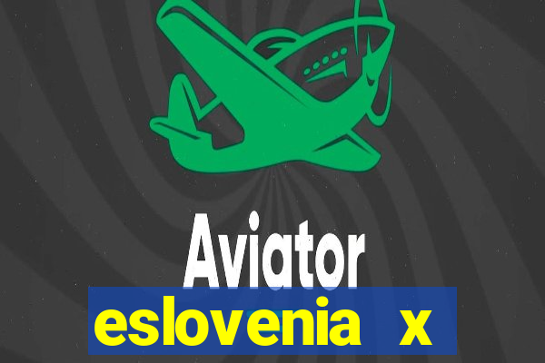 eslovenia x cazaquist?o palpite