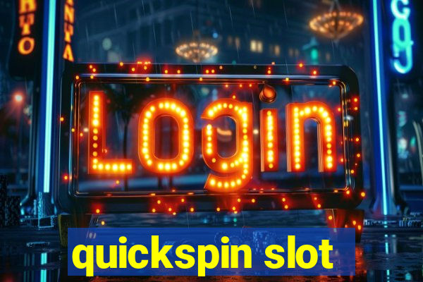 quickspin slot