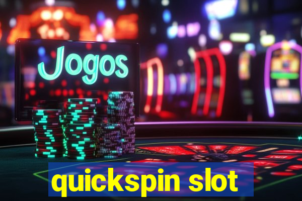 quickspin slot