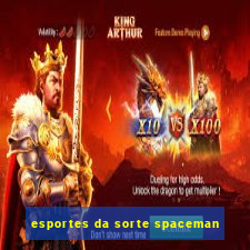 esportes da sorte spaceman