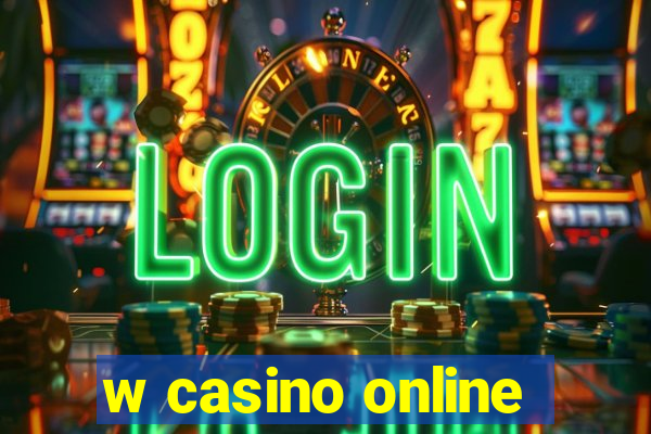 w casino online