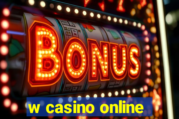 w casino online