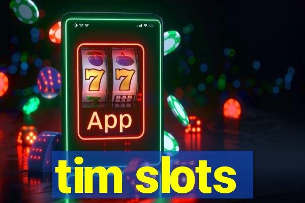 tim slots