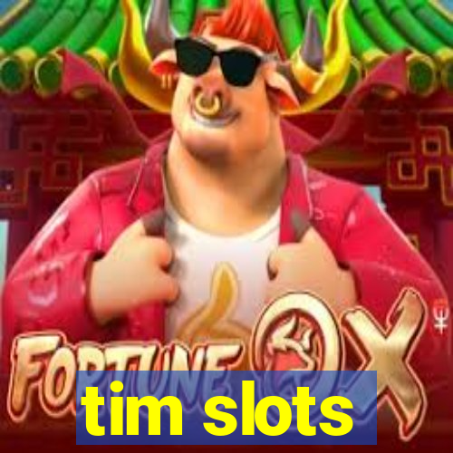 tim slots