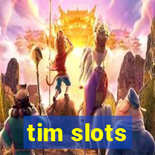 tim slots