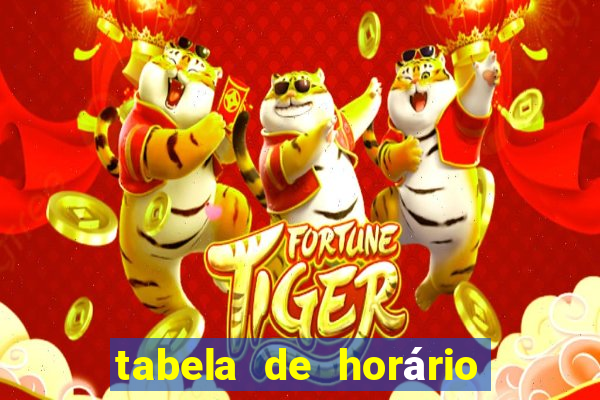 tabela de horário do fortune tiger