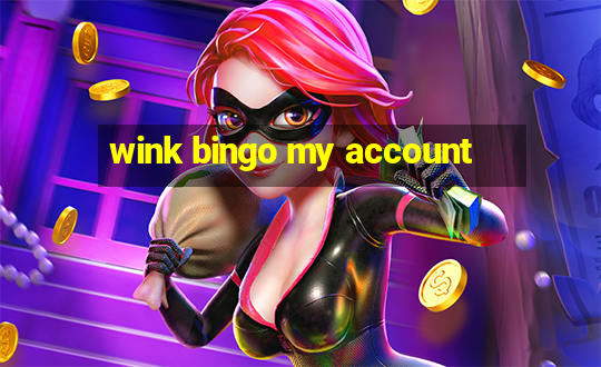 wink bingo my account