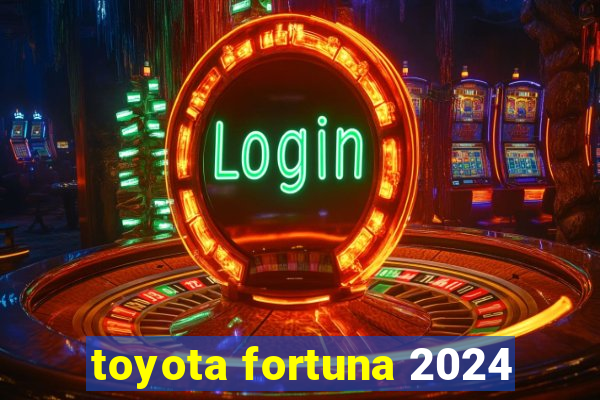 toyota fortuna 2024