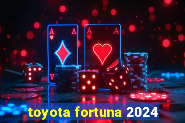 toyota fortuna 2024