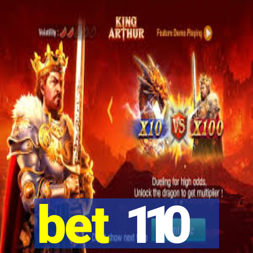 bet 110