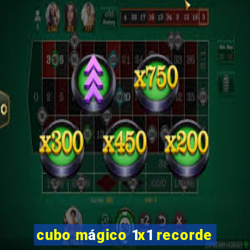 cubo mágico 1x1 recorde