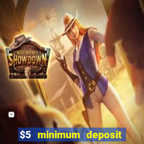 $5 minimum deposit casinos australia