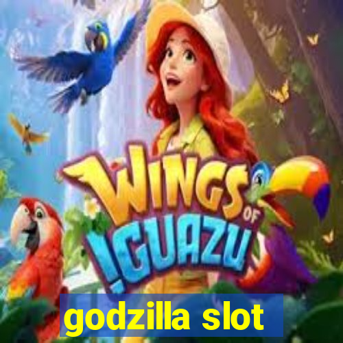 godzilla slot