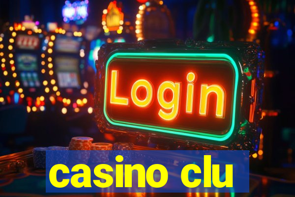 casino clu