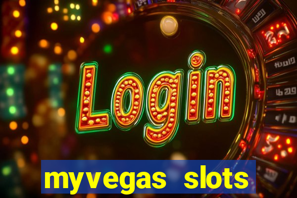 myvegas slots casino slots