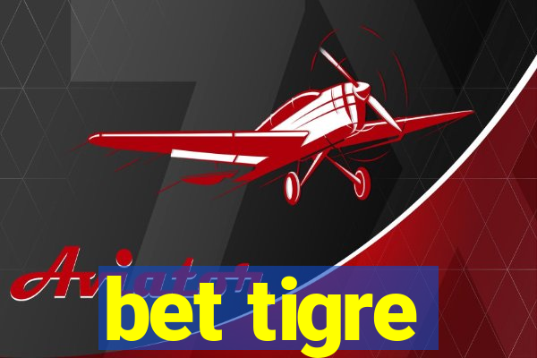 bet tigre