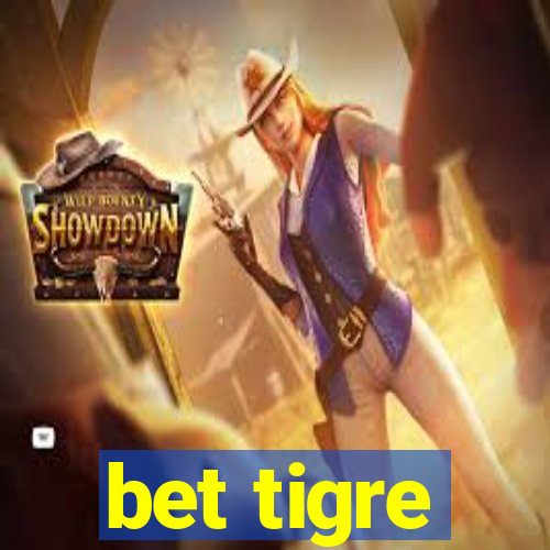 bet tigre