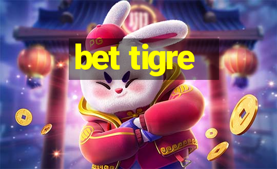 bet tigre