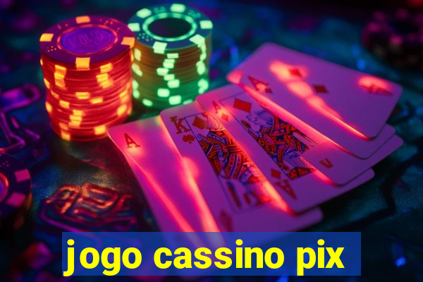 jogo cassino pix