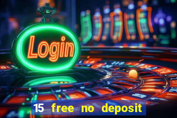 15 free no deposit casino to win real money