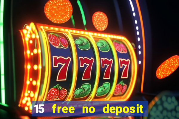 15 free no deposit casino to win real money