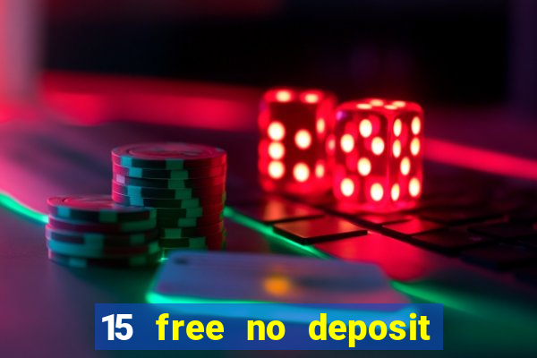 15 free no deposit casino to win real money