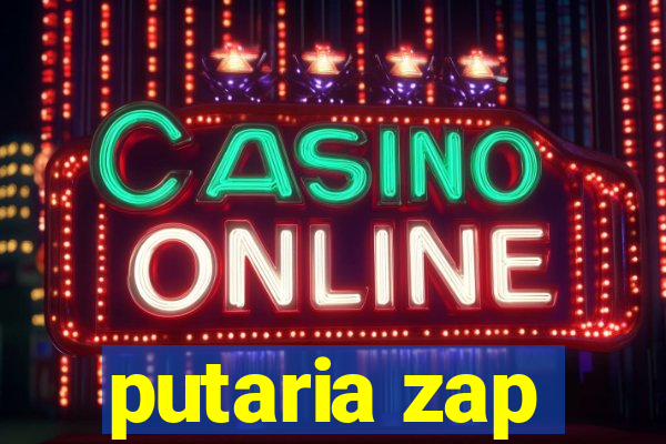 putaria zap