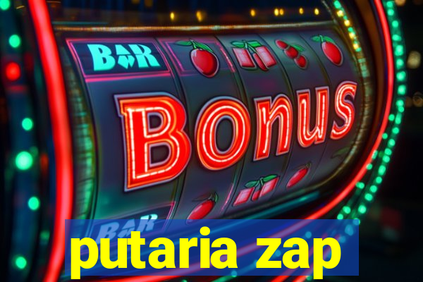 putaria zap