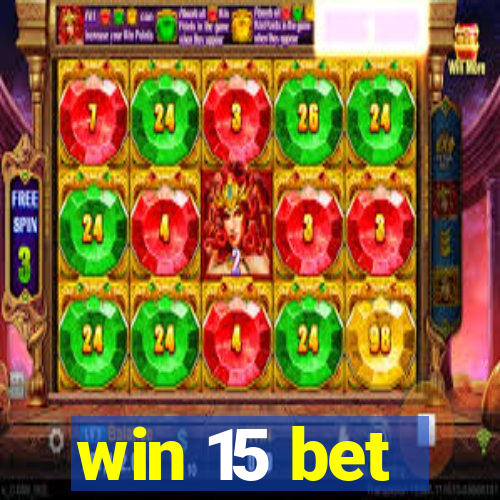 win 15 bet