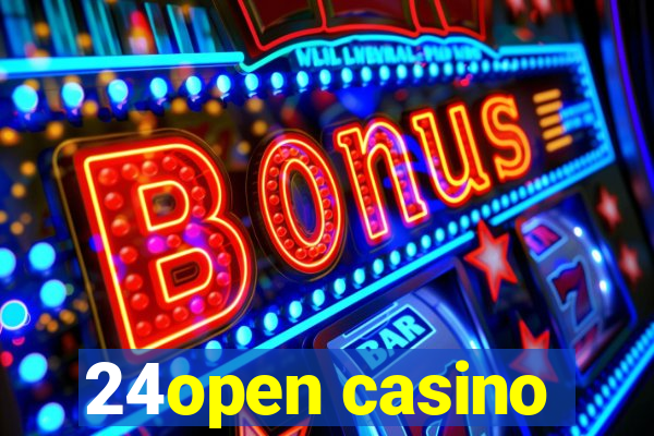 24open casino