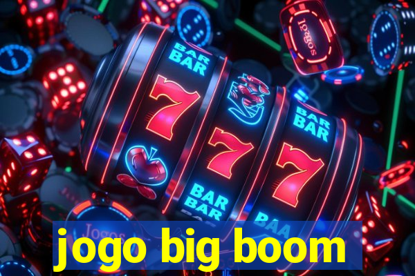 jogo big boom