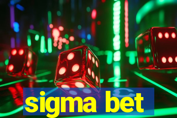 sigma bet