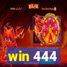 win 444